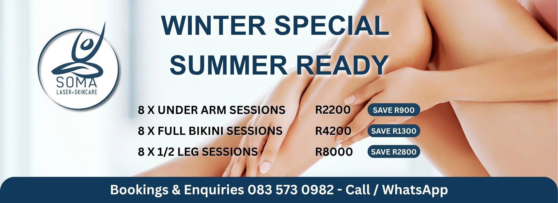 Laser hair removal winter special at Soma Laser: eight under arm sessions R2200, eight full bikini R4200, eight half leg R8000